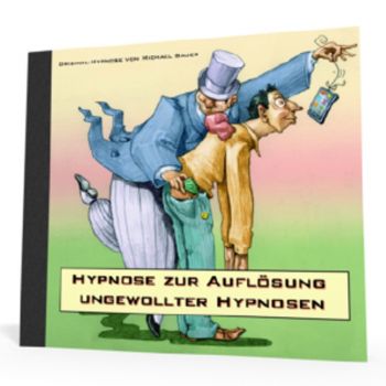 Hypnose zur Auflösung ungewollter Hypnosen - *MP3-Download*