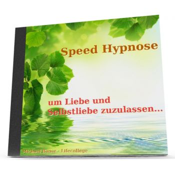 Speed-Hypnose um Liebe und Selbstliebe zuzulassen (als MP3-Download)