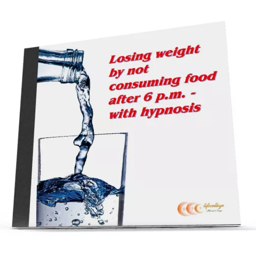 Losing weight by not consuming food after 6 p.m. - with hypnosis