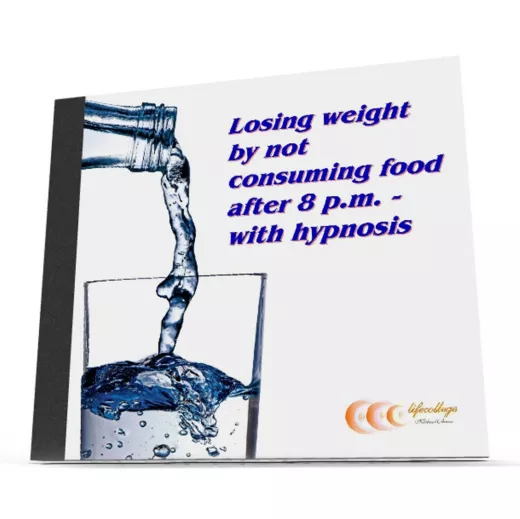 Losing weight by not consuming food after 8 p.m. - with hypnosis