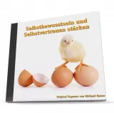 Selbstbewusstsein und Selbstvertrauen stärken - Hypnose-Download