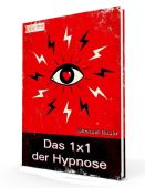 Das 1x1 der Hypnose - E-Book