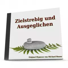 Zielstrebig und Ausgeglichen - Hypnose-Download