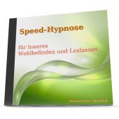 Speed-Hypnose für Inneres Wohlbefinden und Loslassen (als MP3-Download)